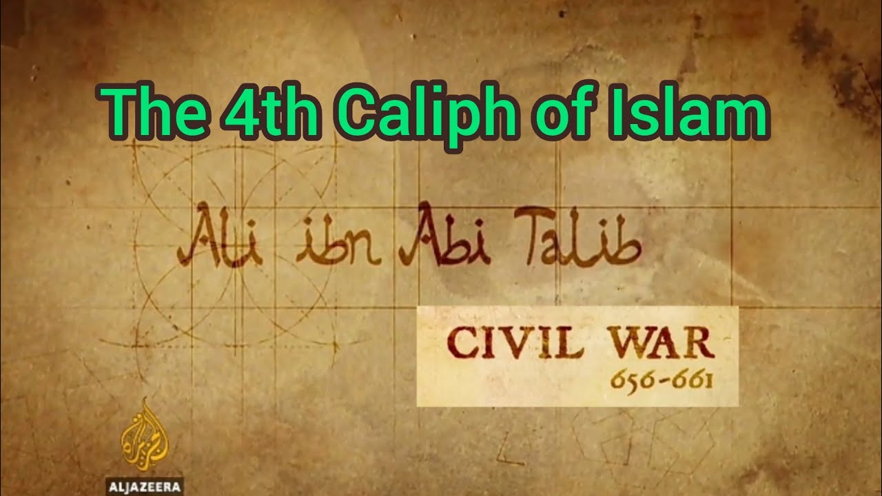 The Fourth Caliph of Islam 