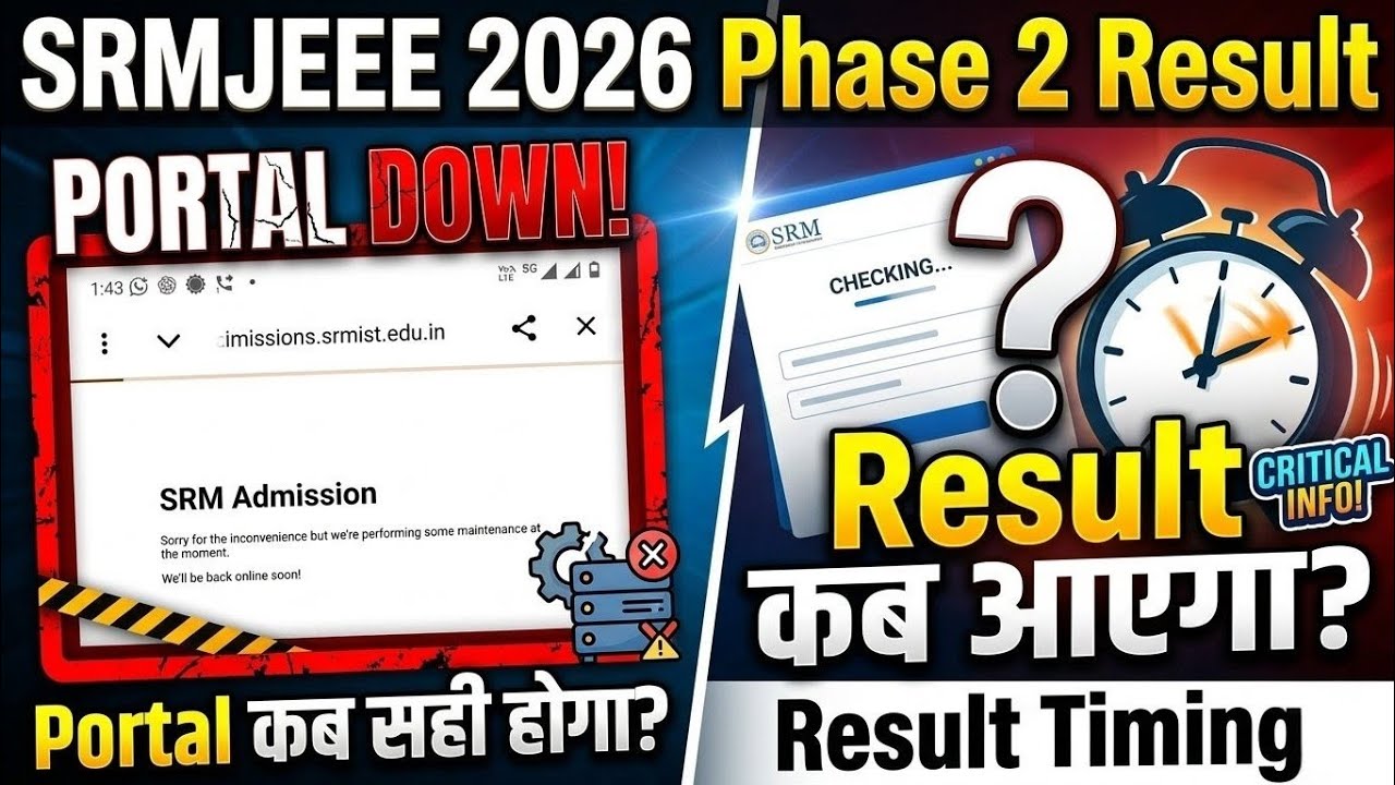 SRMJEEE 2026 Phase 2 Result Date & time | SRMJEEE 2026 Phase 2 Result Timing ? Result कब आएगा ?