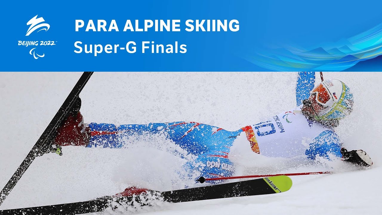 Para Alpine Super-G Finals | Day 2 | Beijing 2022 Paralympic Winter Games