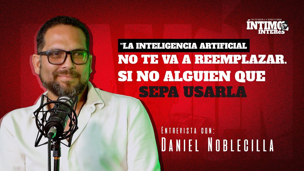 La inteligencia artificial no te reemplazará, pero sí quien la sepa usar | Íntimo Interés