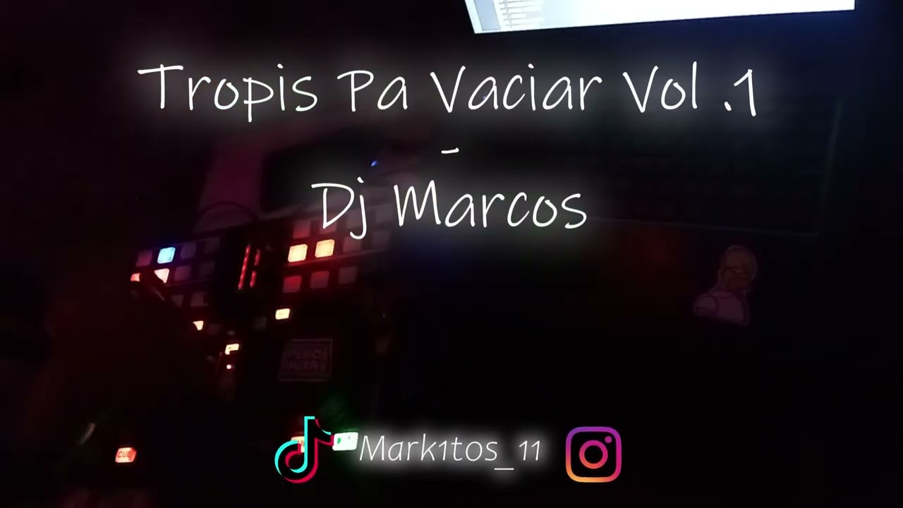 Tropis Pa Vaciar Vol .1 - Dj Marcos