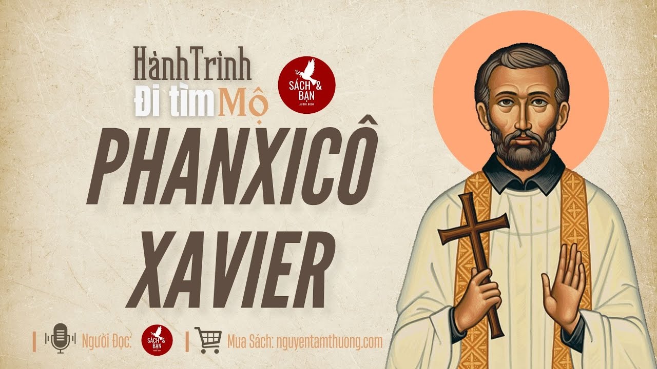 Hành Trình Đi Tìm Thánh Phanxico Xavie l Lm. Nguyễn Tầm Thường SJ