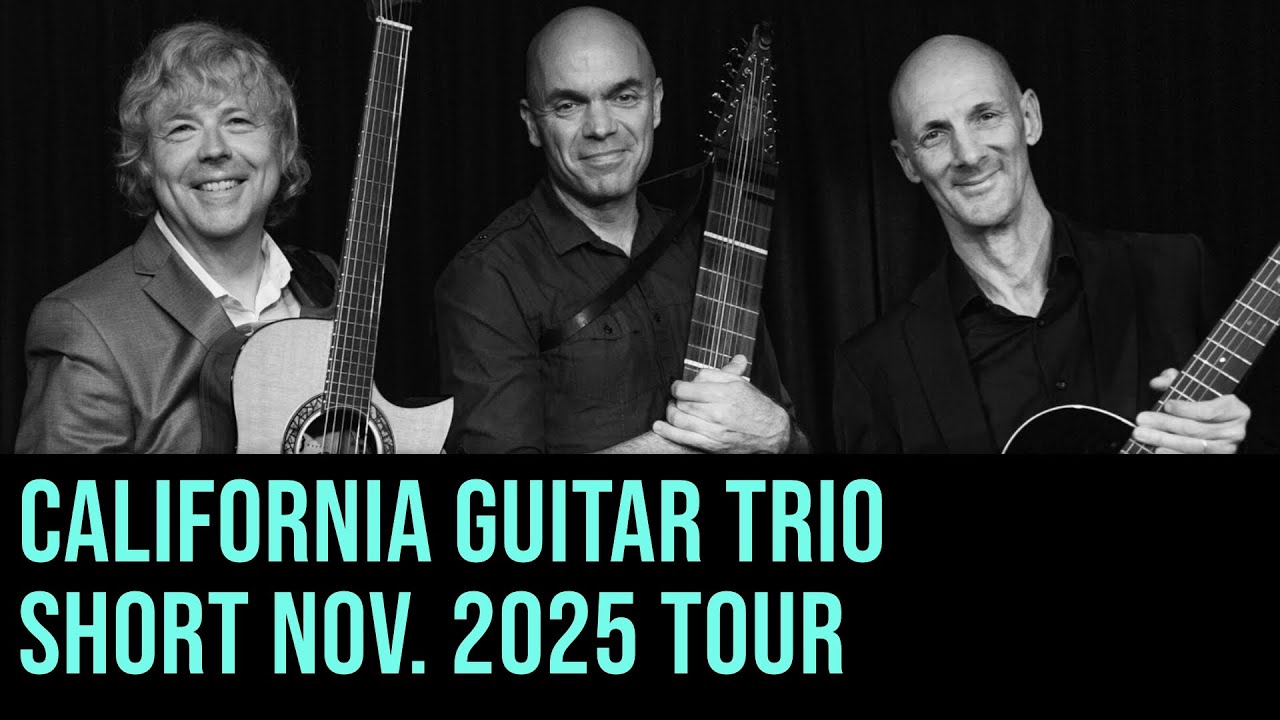 California Guitar Trio Nov. 2025 NW USA tour w/Leithaus and Beth Quist