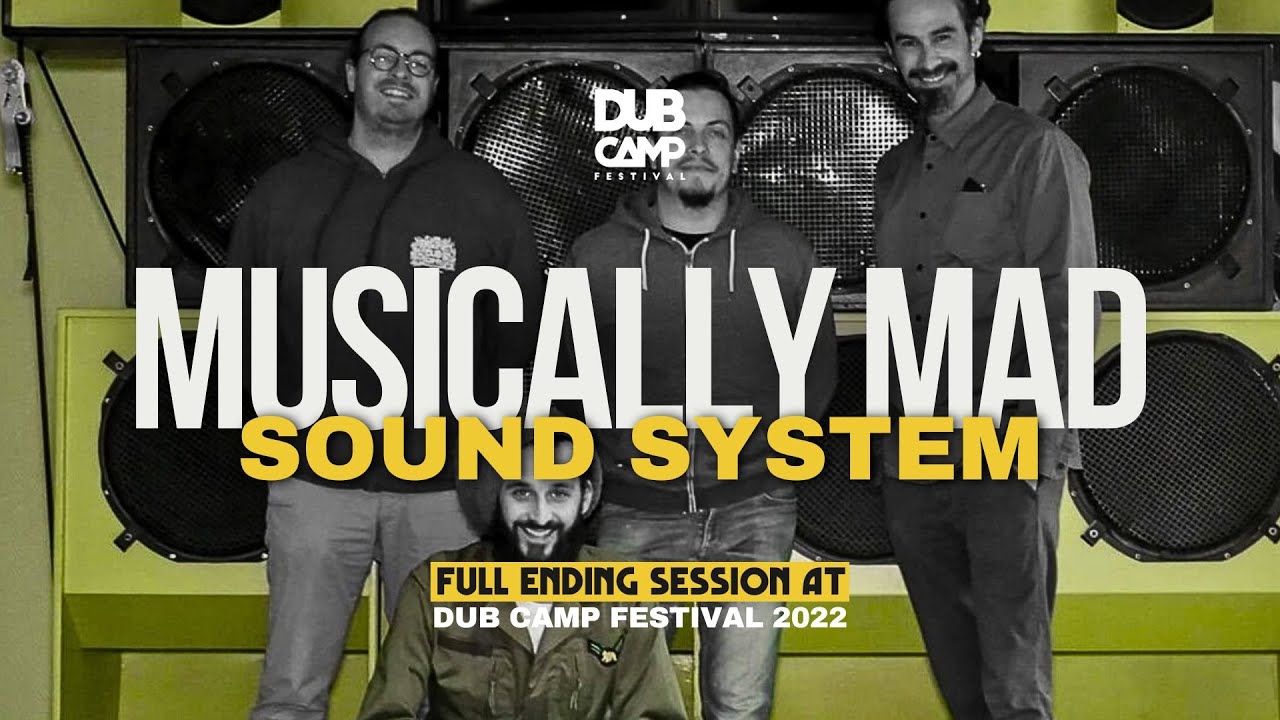 Musically Mad Sound System feat. Dusty Wata & Friends - Full Ending Session at Dub Camp 2022