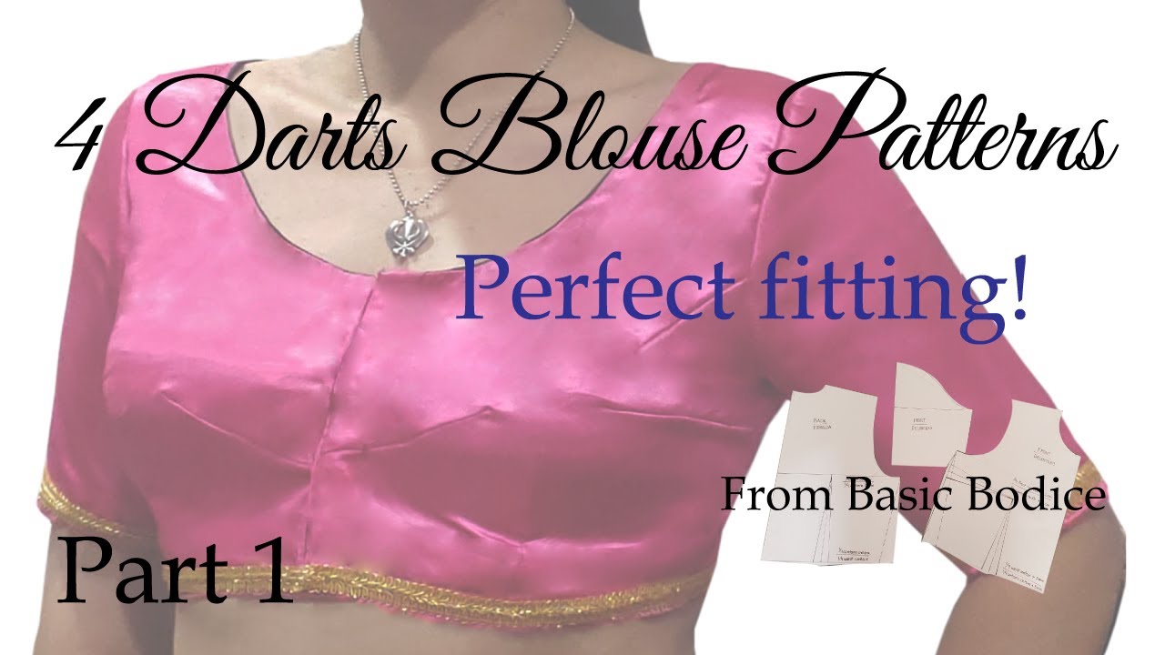 4 Darts Saree blouse Patterns - Perfect fitting - from Basic Bodice patterns