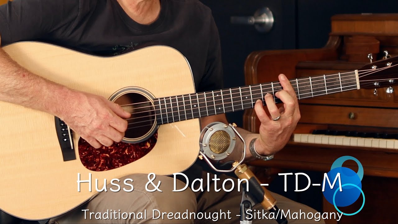 Huss and Dalton TD-M - Traditional Dreadnought - Sitka/Mahogany - Guitar Demo