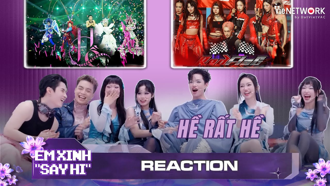[REACTION] HỀ & RED FLAG -Em Xinh Say Hi: Team Phương Mỹ Chi Hề Rất Hề, Team Bích Phương visual đỉnh