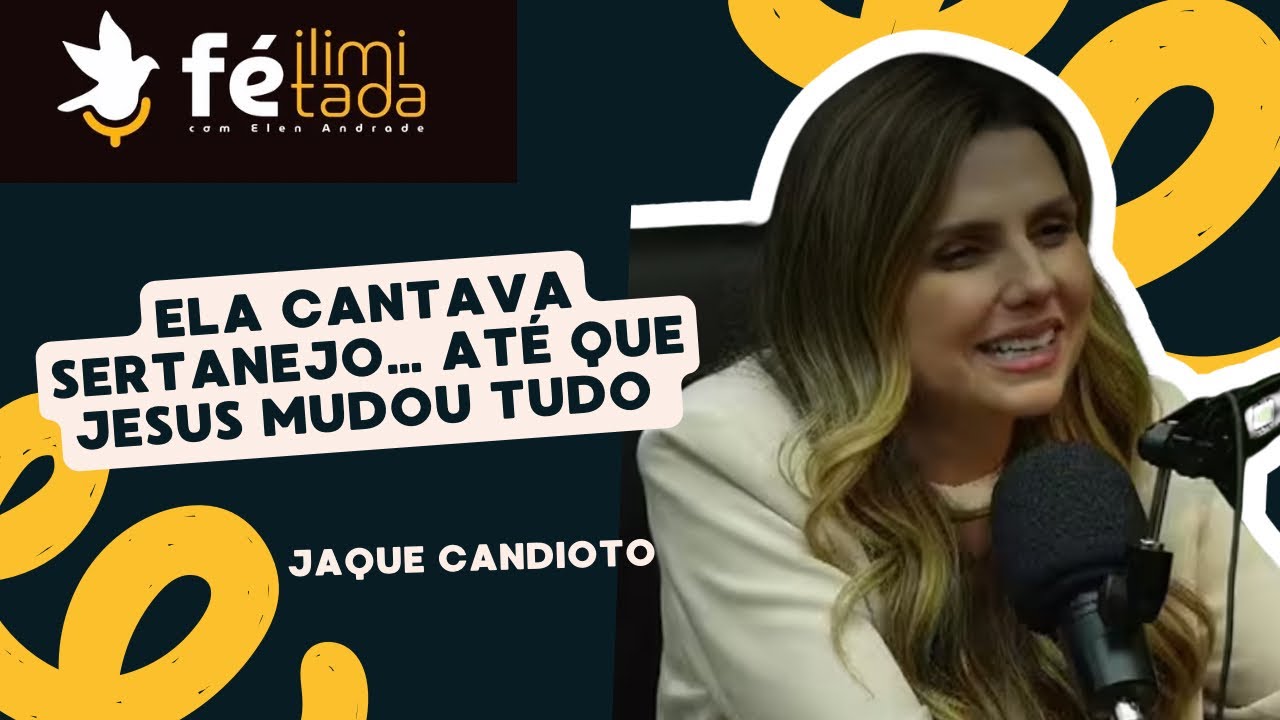 JAQUE CANDIOTO- Fé Ilimitada | Podcast #031