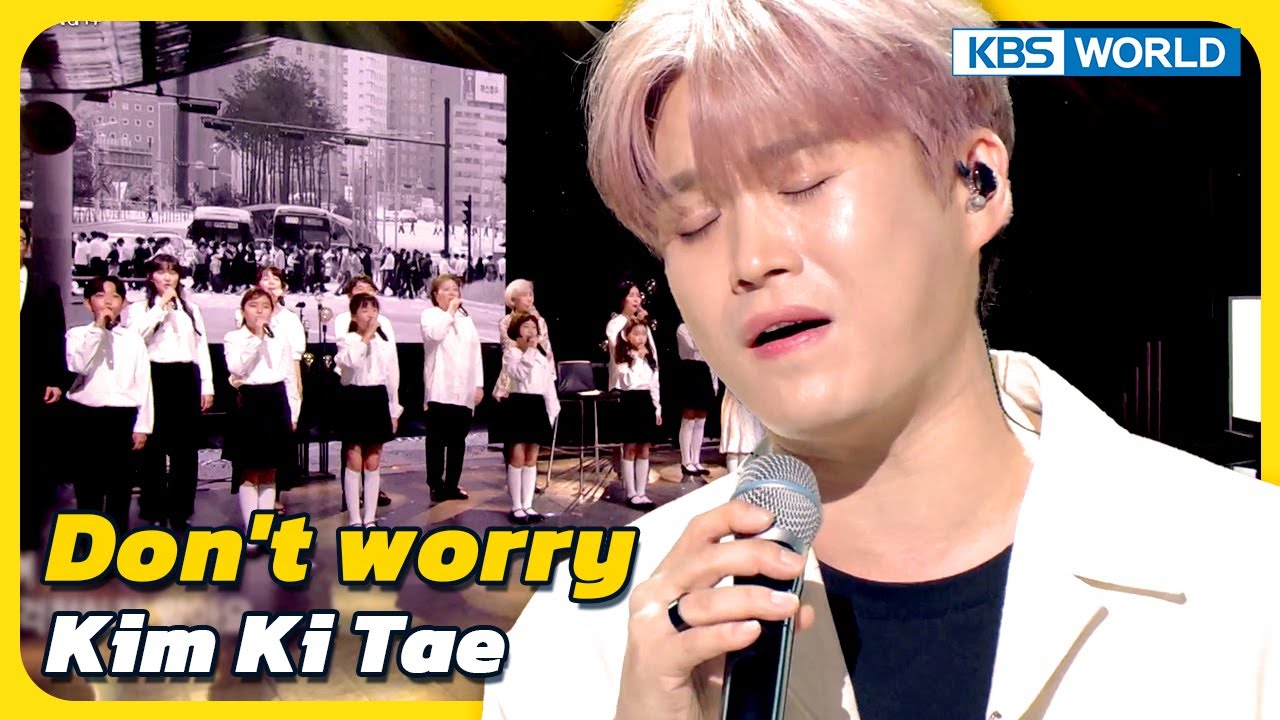 Don't worry - Kim Ki Tae [Immortal Songs 2] | KBS WORLD TV 230701