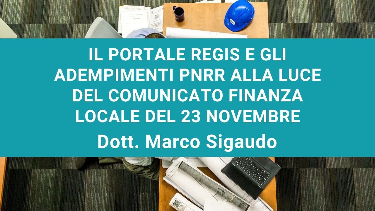 Il portale ReGiS e gli adempimenti PNRR alla luce del comunicato Finanza Locale del 23 novembre