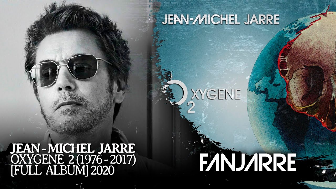 Jean-Michel Jarre - Oxygene 2 (1976-2017)