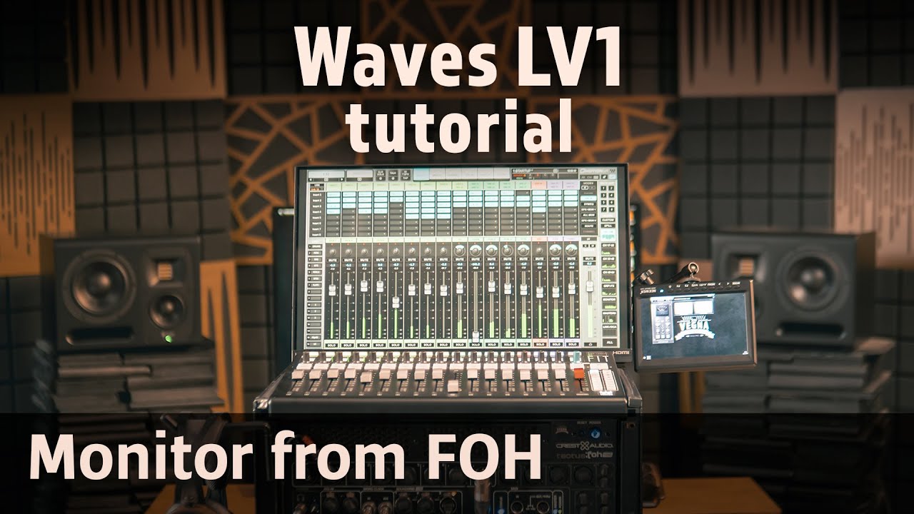 Учебник Waves LV1 &mdash; Микширование монитора из FOH