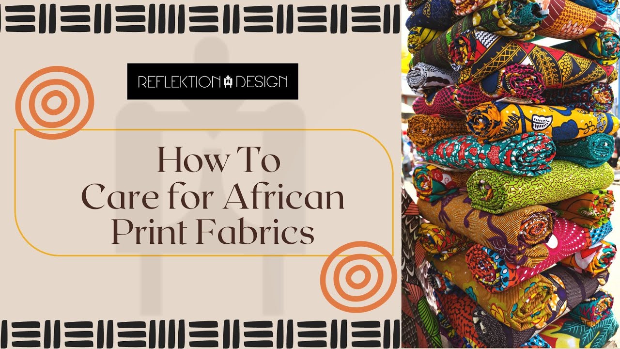 How to Care For African Print Fabric | 4 Tips to Help You Ankara Fabric Last For Years