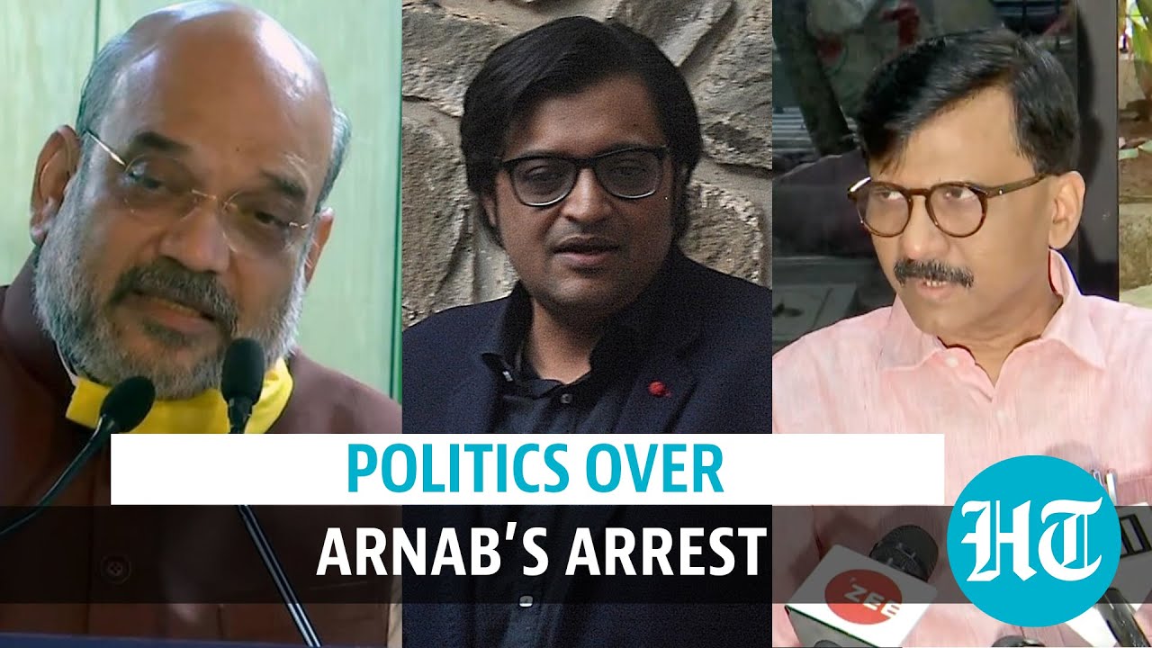 Arnab Goswami arrested: From Amit Shah to Sanjay Raut l Who said what
