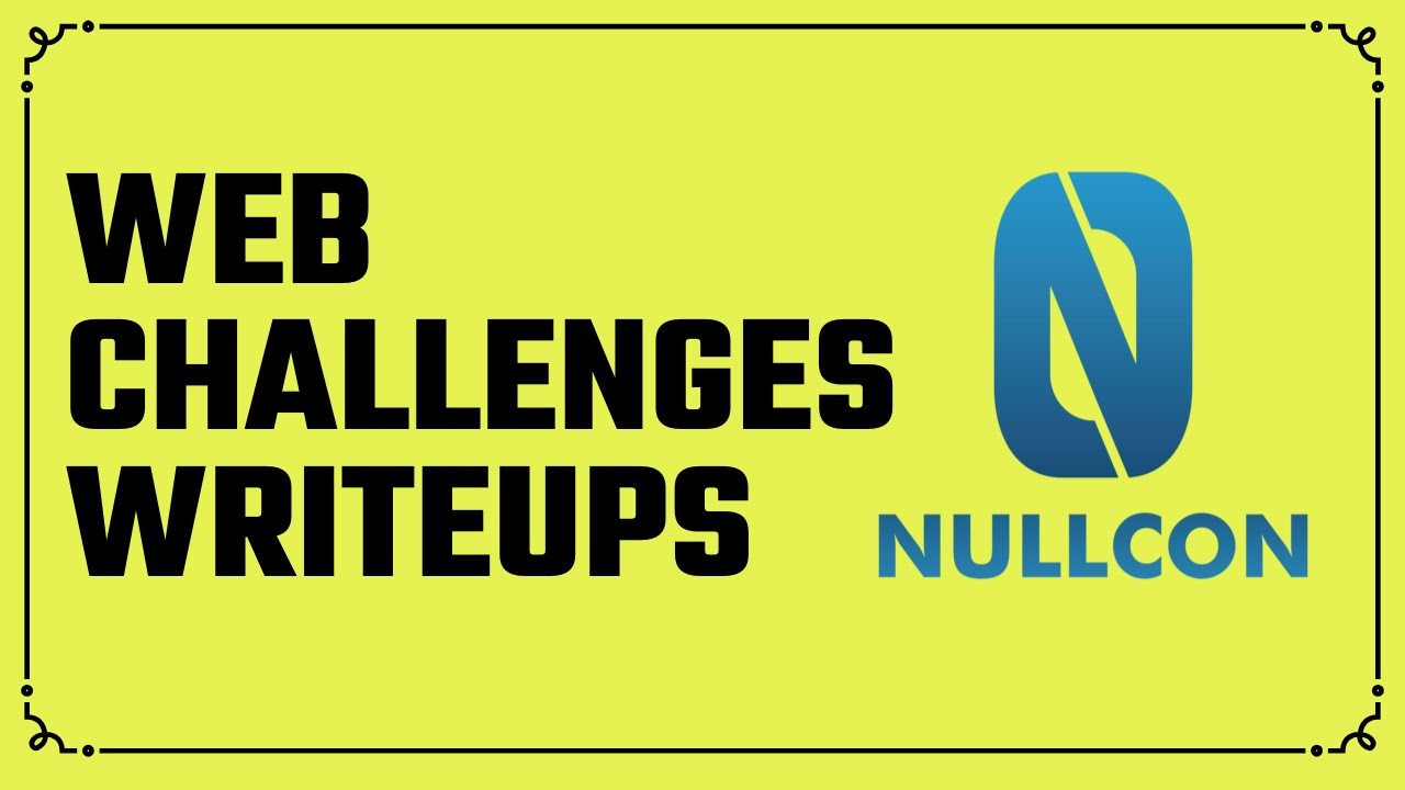 🔴 [ NULLCON 2025 ] CTF Web Writeups | Full Solutions & Exploits! 🔥