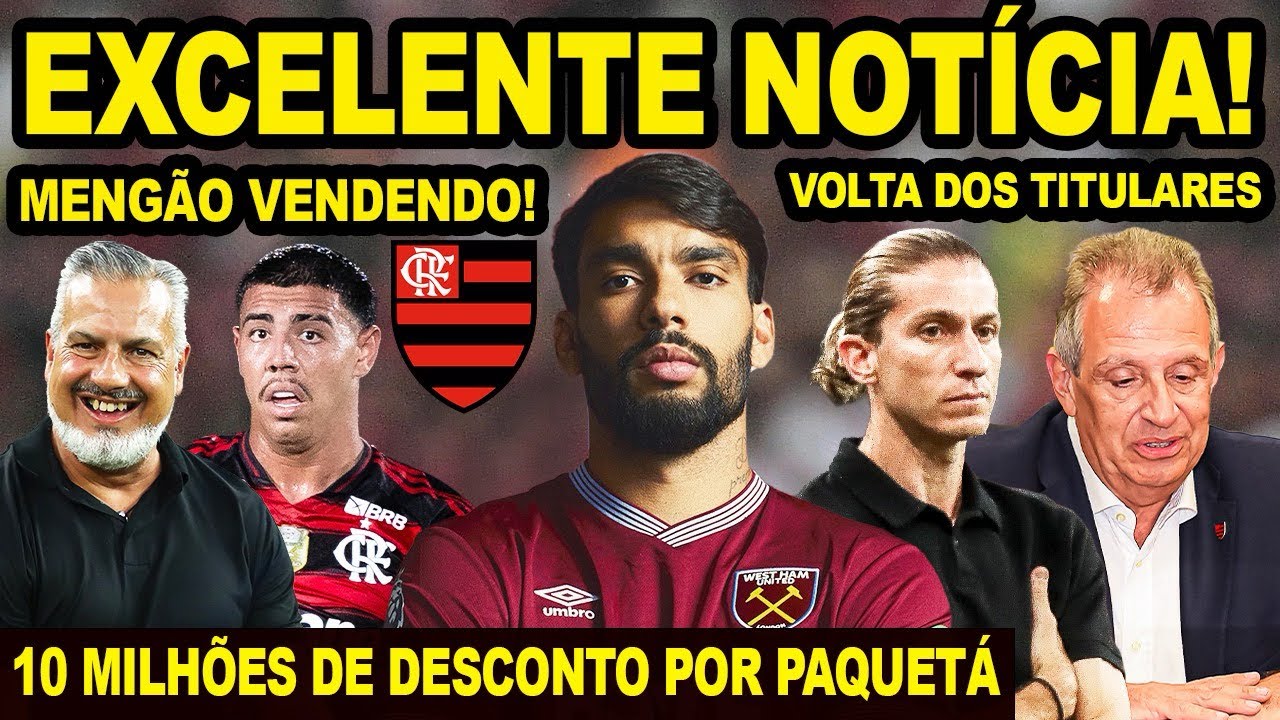 CONFIRMADO! FLAMENGO FECHA NEGOCIAÇÃO! DESCONTO POR LUCAS PAQUETÁ E BAP DECIDE SOBRE TITULARES! E+