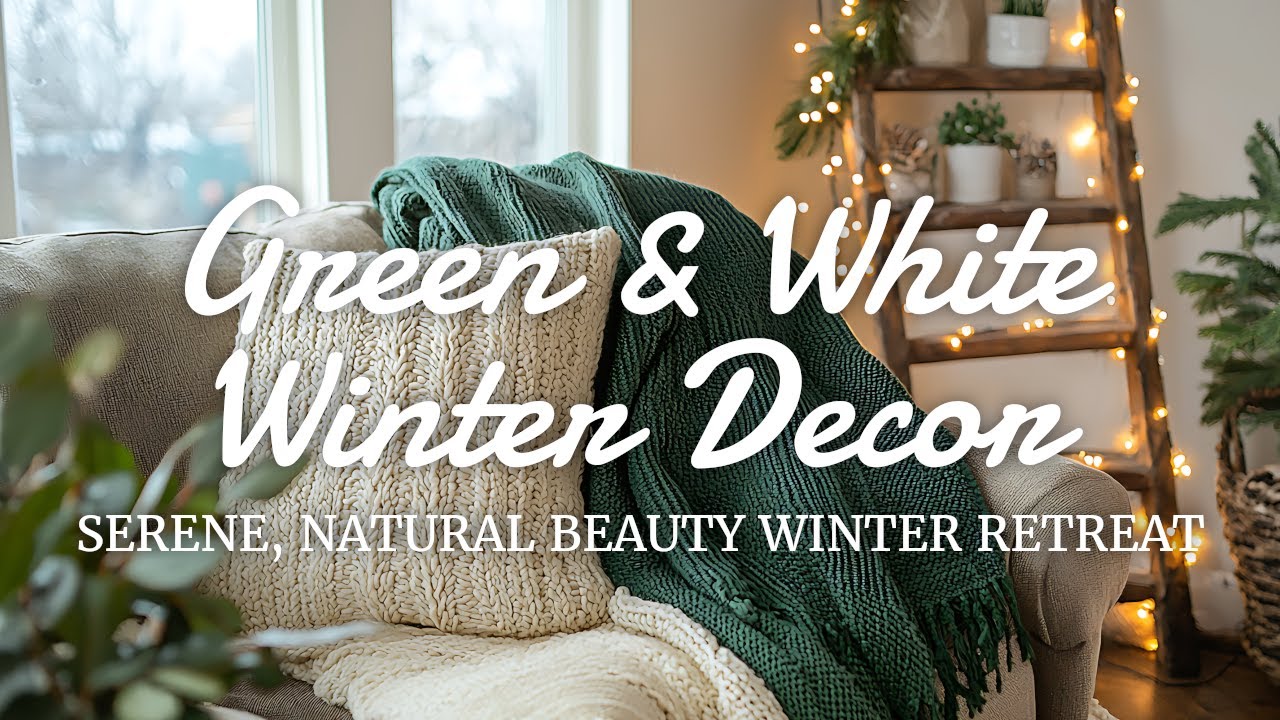 🌿❄️ Green & White Rustic Winter Decor Ideas: Cozy & Elegant Post-Christmas Home Decoration