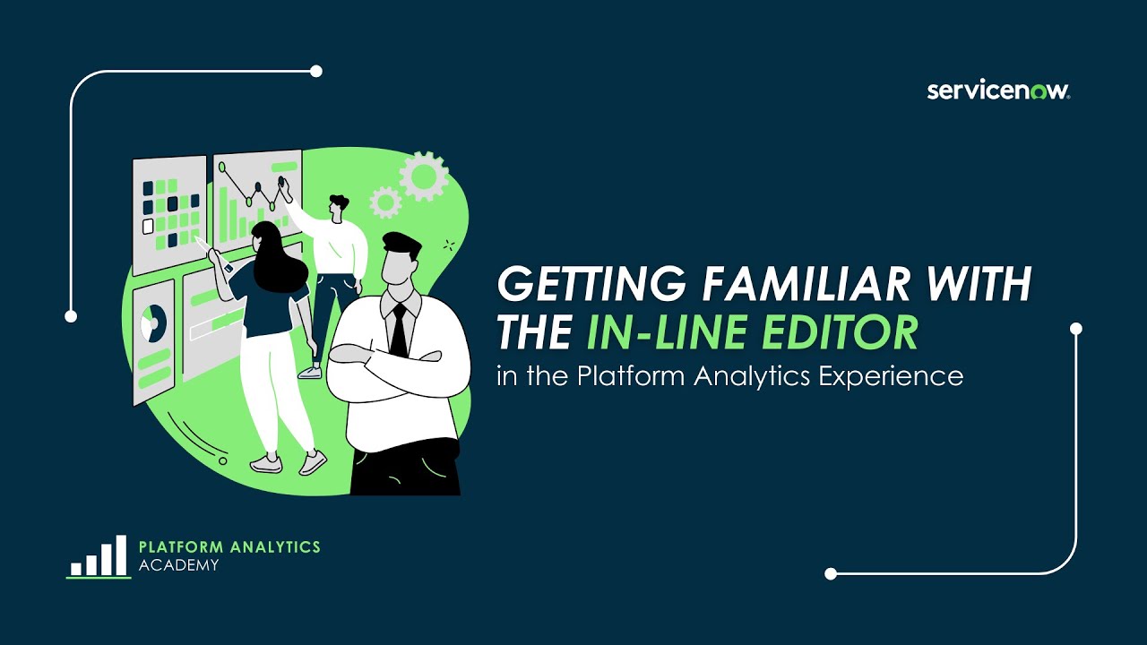 Getting Familiar with the In-Line Editor - Platform Analytics Academy - February 7th, 2024