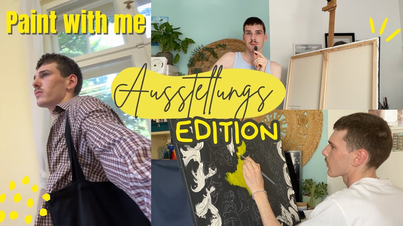 Mein persönlichstes Bild - Ausstellungsvlog & Paint with me 🎨🎫