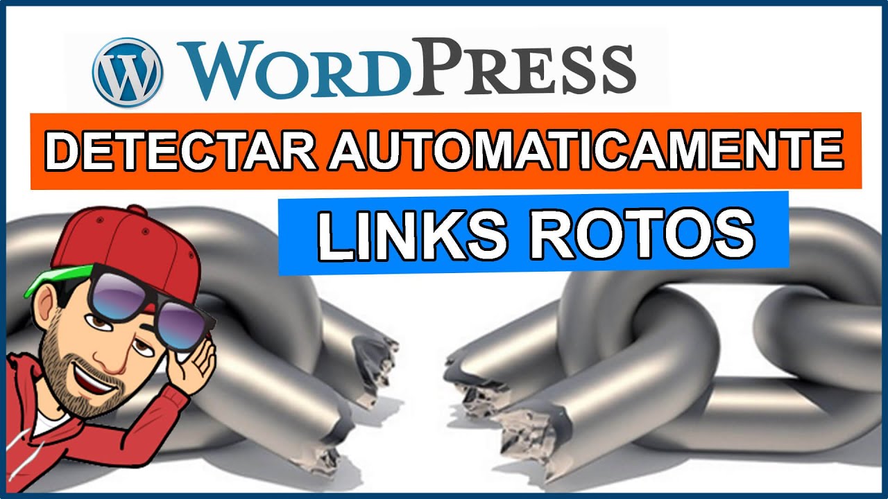 🖐️ enlaces rotos, que son,  como detectar y reparar, broken link, wordpress 23, tutorial español.