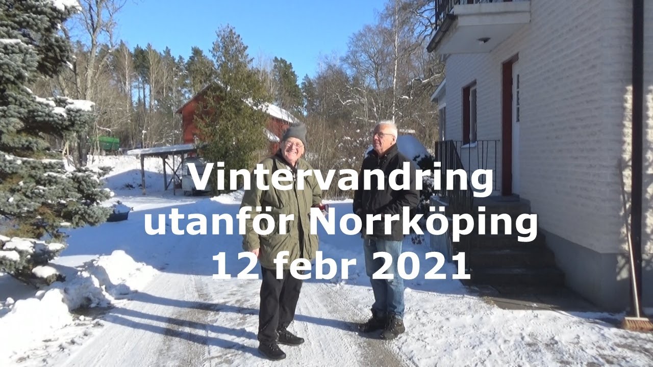 Vintervandring utanf&ouml;r Norrk&ouml;ping 12 febr 2021