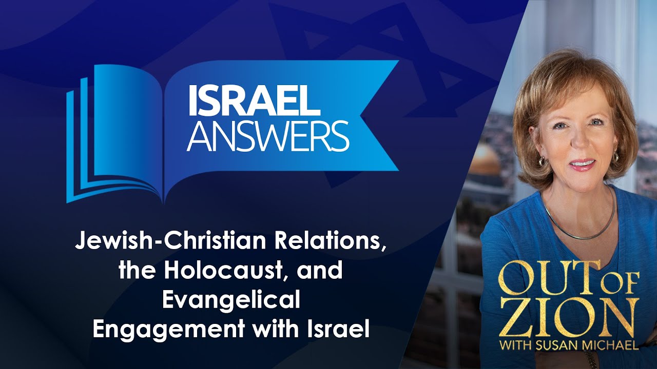 Jewish-Christian Relations, the Holocaust, and Evangelical Engagement with Israel