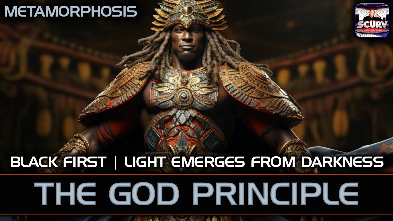 BLACK FIRST | LIGHT EMERGES FROM DARKNESS | THE GOD PRINCIPLE | METAMORPHOSIS