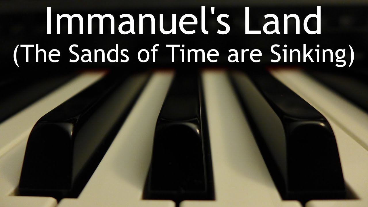 Immanuel's Land (The Sands of Time are Sinking) - piano instrumental hymn with lyrics