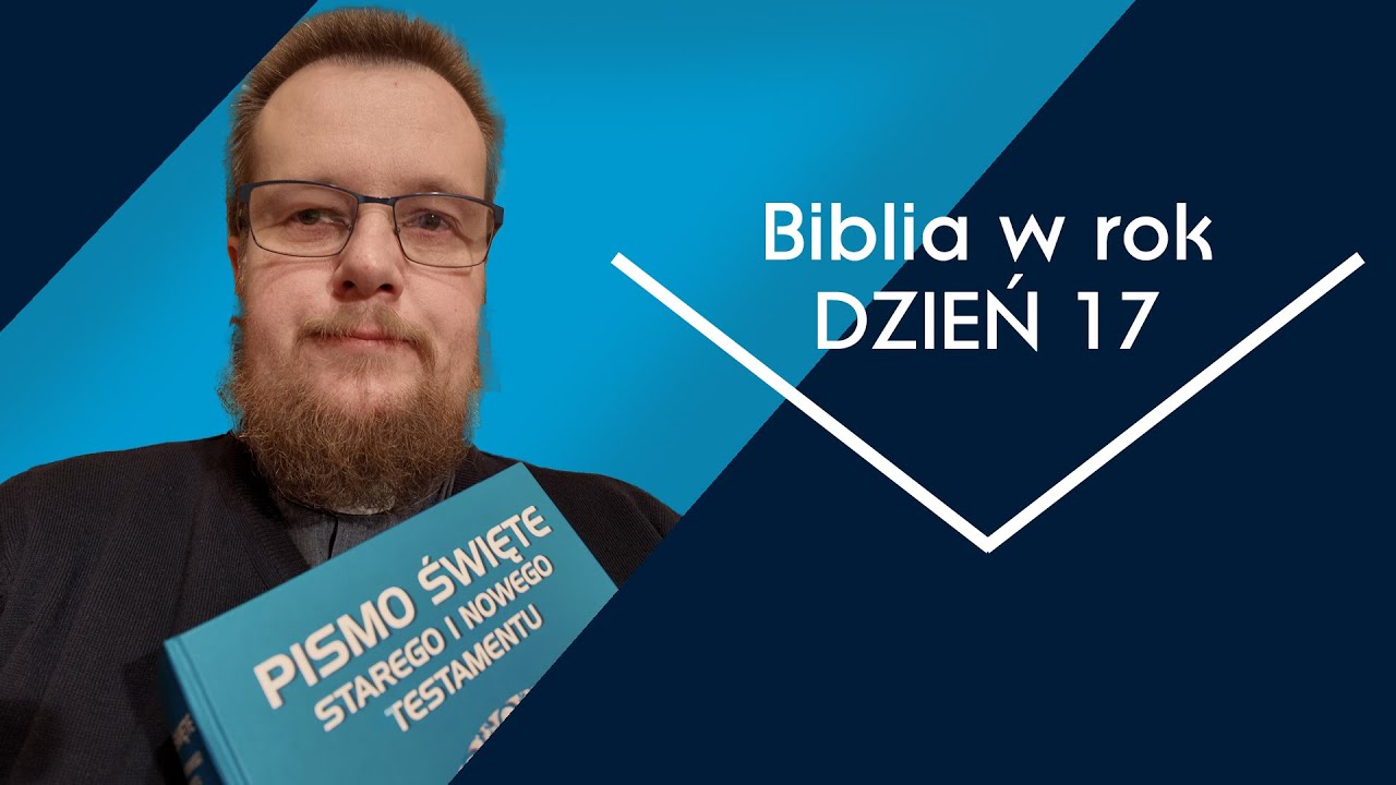 Biblia w rok | Dzień 17 | Ps 9,12-21; Rdz 42-45; Hbr 4,1-13