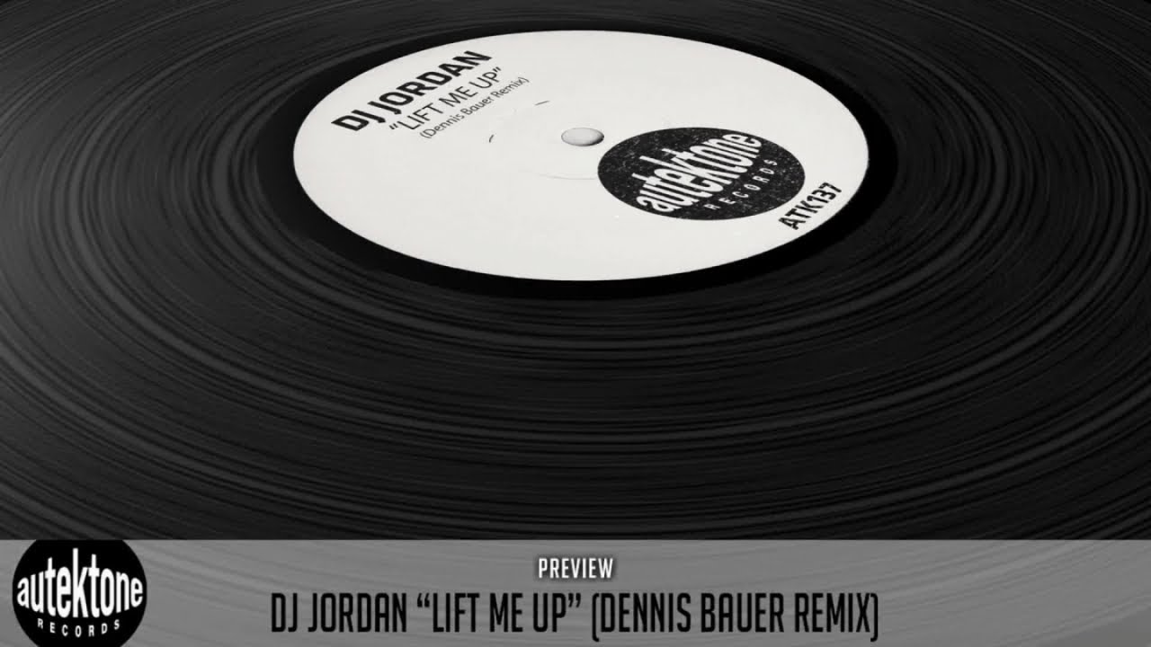 Dj Jordan - Lift Me Up (Dennis Bauer Remix) - Official Preview (Autektone Records)