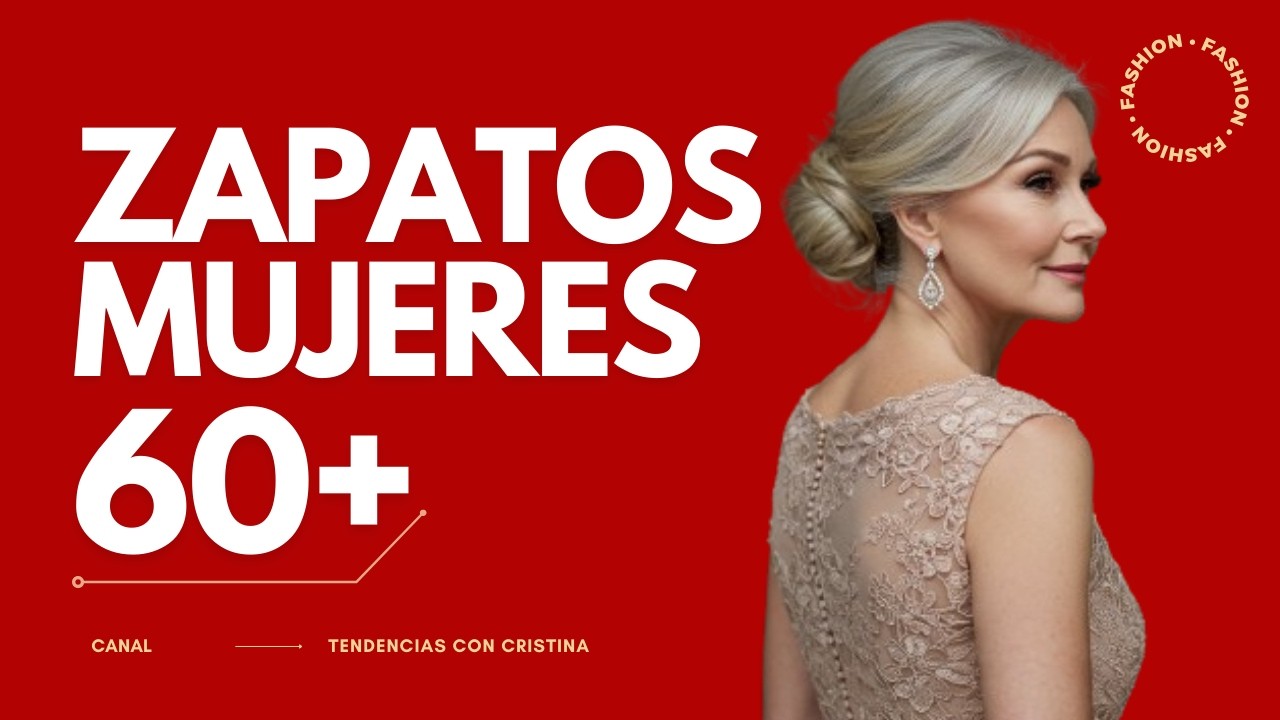 Encuentra los ZAPATOS PERFECTOS para Sentirte C&oacute;moda y Elegante a los 60+