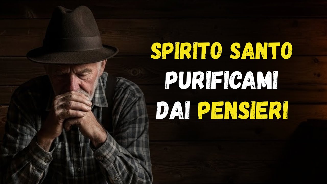 SPIRITO SANTO portami PENSIERI che non mi FERISCA più