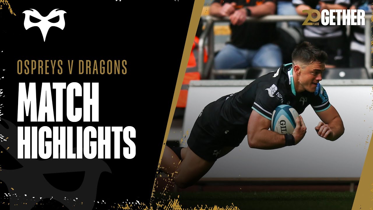 BKT URC Match Highlights: Ospreys v Dragons RFC