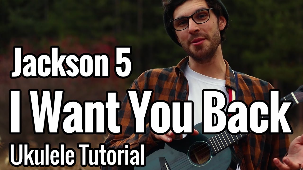 Jackson 5 - I Want You Back (Ukulele Tutorial) Chords + Tab