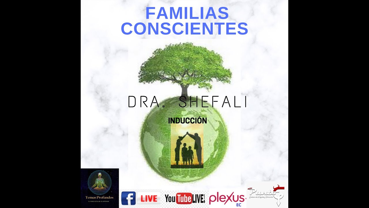 Familias Conscientes, Inducción - Dra. Shefali , de Mindvalley Español y Temas Profundos Tv Ecuador.