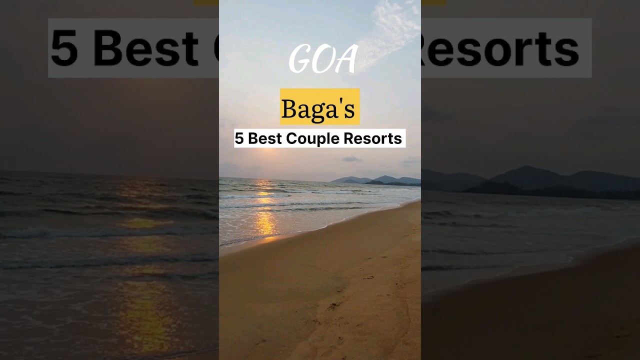 5 Best Baga Beach Resorts in GOA | Couple Resorts in North Goa #goa #bagabeach #resorts #couple