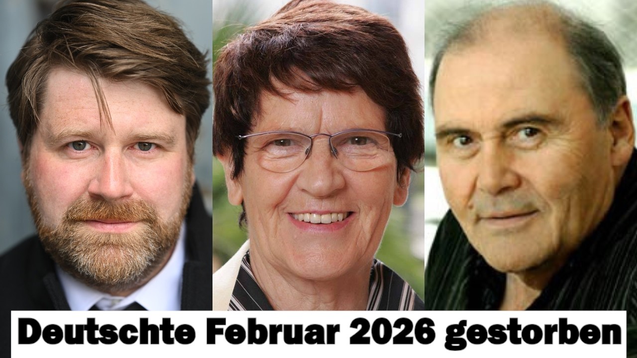 Trauer um Deutsche Prominente, R&uuml;ckblick Februar 2026.