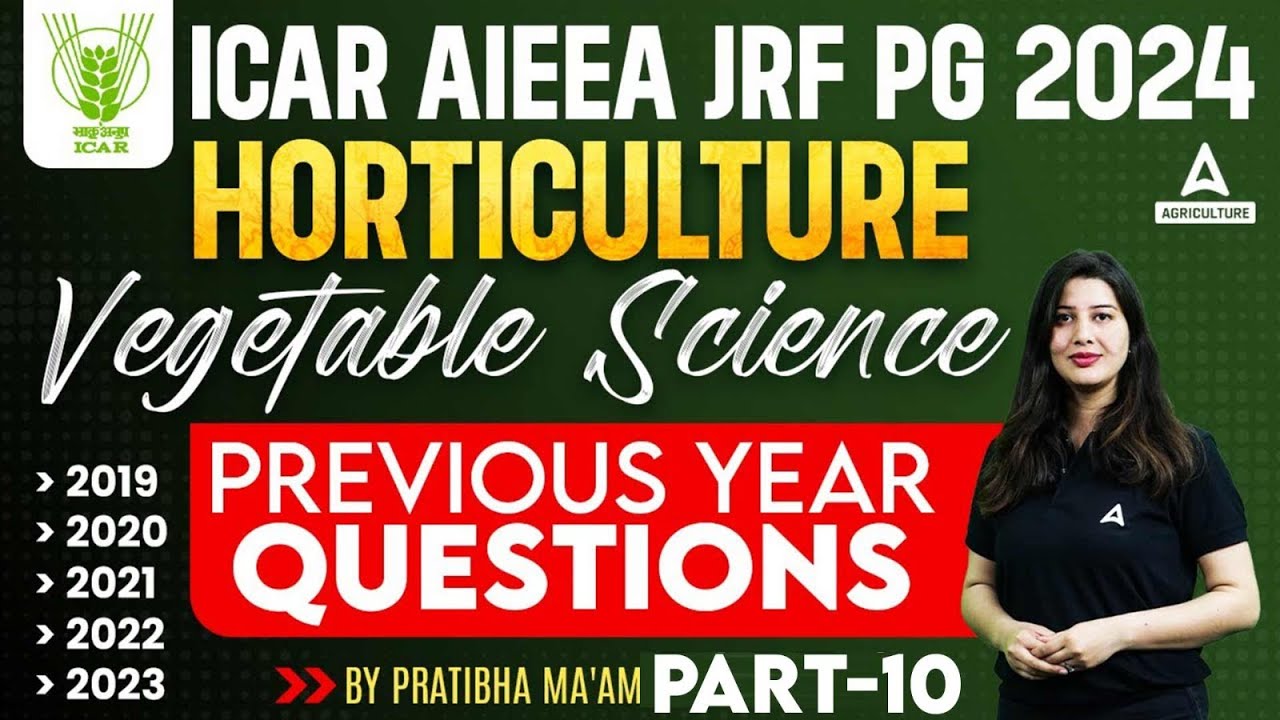 ICAR JRF Horticulture Previous Year Question Paper | ICAR AIEEA JRF PG Vegetable Science PYQ #10
