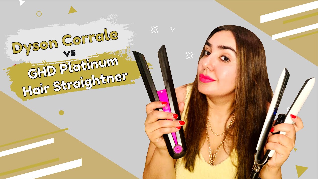 Dyson Corrale vs GHD Platinum Hair Straightener !