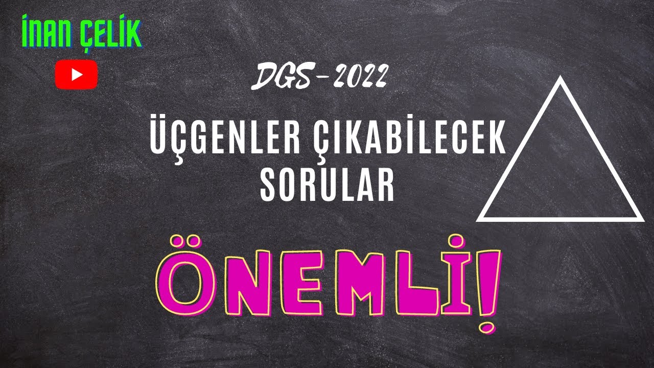 ❗️Ara Değerlendirme❗️💯DGS-2022 Üçgenler-Çıkabilecek SORULAR⚠️