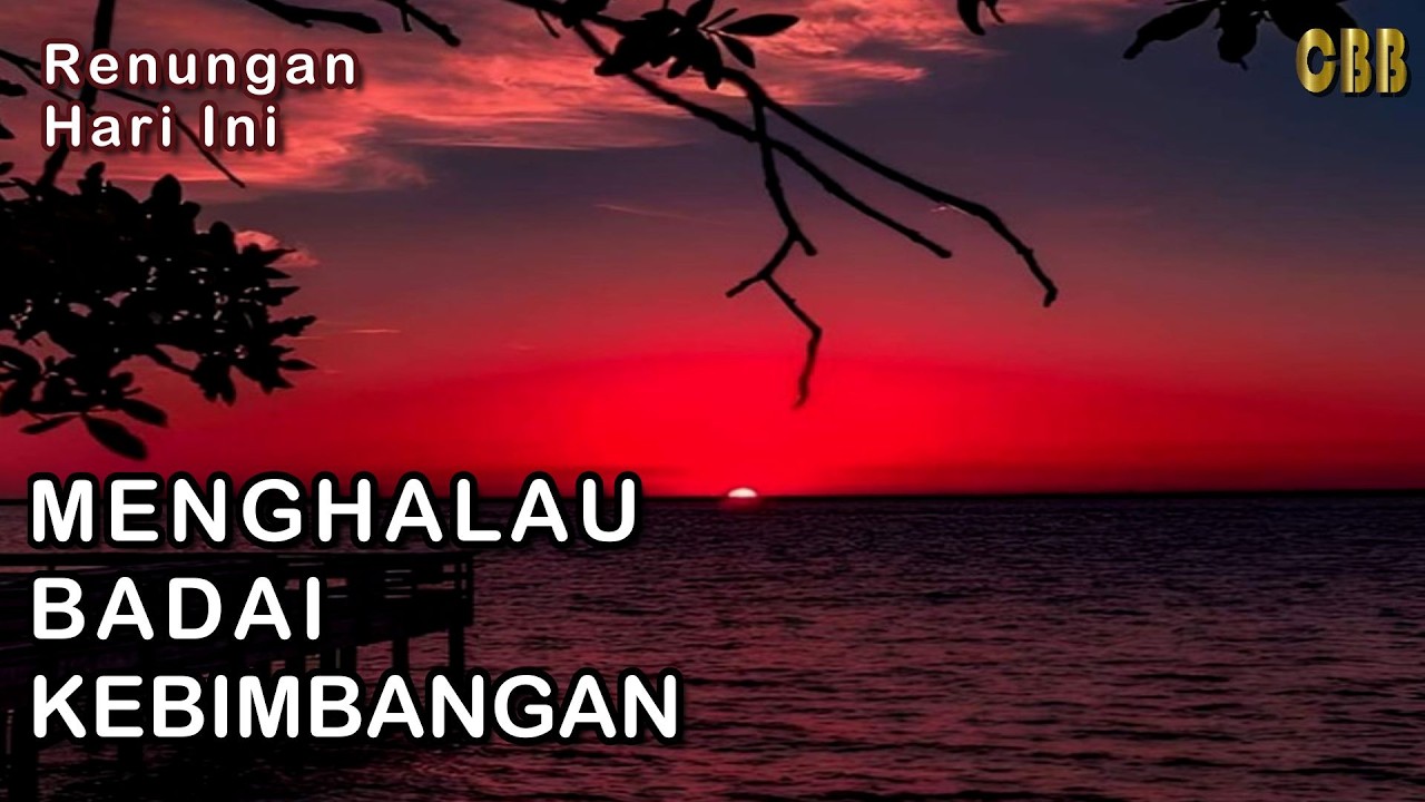MENGHALAU BADAI KEBIMBANGAN - Saat Teduh Renungan Harian 10/02/26, Kornelius Nugroho, CBB