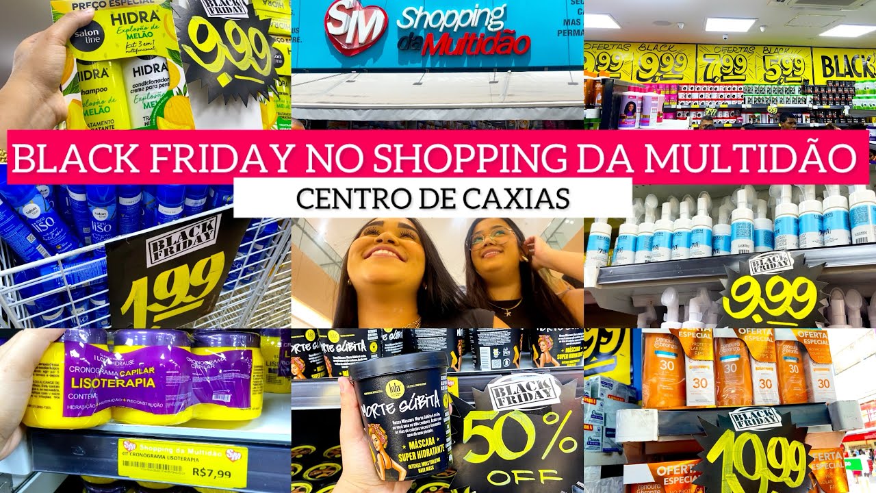 BLACK FRIDAY NO SHOPPING DA MULTIDÃO | CENTRO DE CAXIAS 