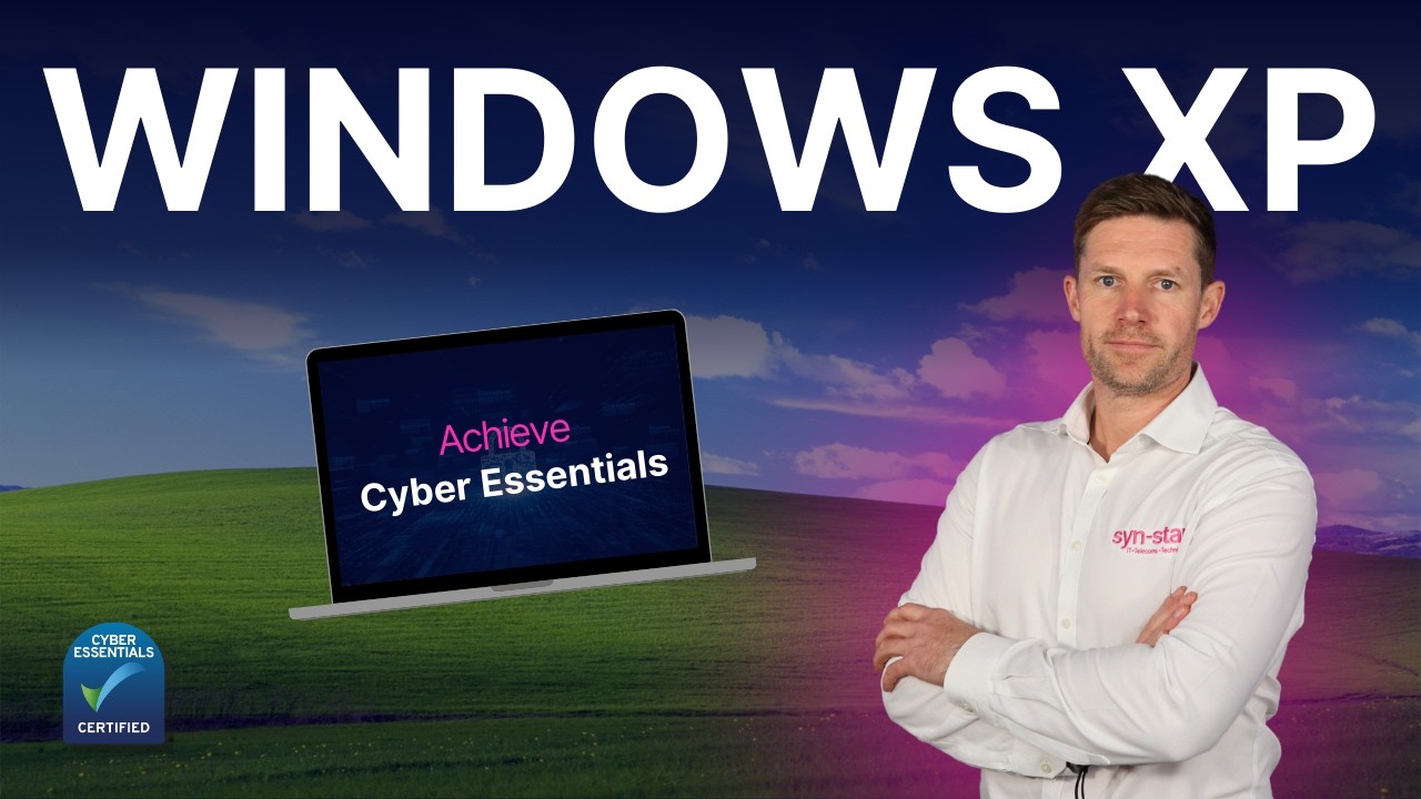 How to Obtain Cyber Essentials with Windows XP