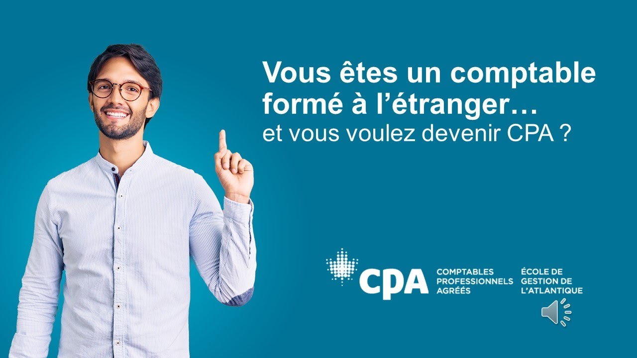 Vous êtes un comptable formé à l’étranger et vous voulez devenir CPA ?