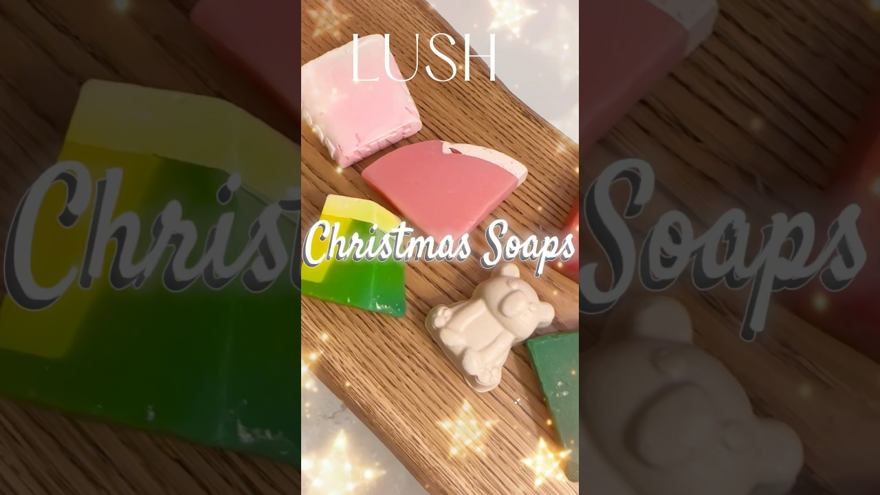 Lush Christmas 2024 🎄🎄🎄 Soap Collection 🎄 Which one is your favorite???🥳