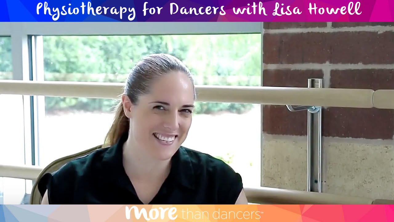 Physiotherapy for Dancers with Lisa Howell