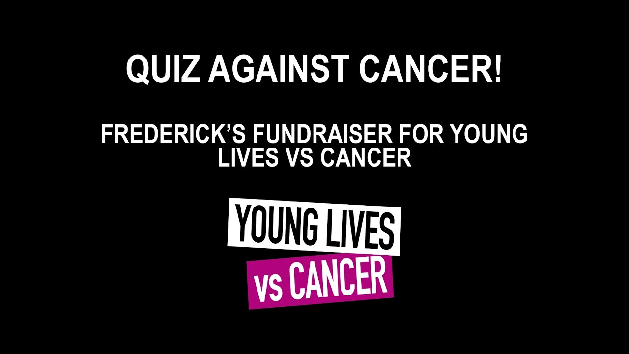 Quiz Against Cancer! Frederick's Fundraiser for Young Lives vs. Cancer