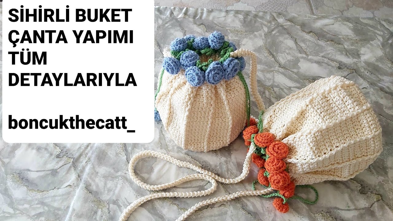 Sihirli buket çanta yapımı tüm detaylarıyla #çantayapımı #sihirli #buket #model #knitting #crochet