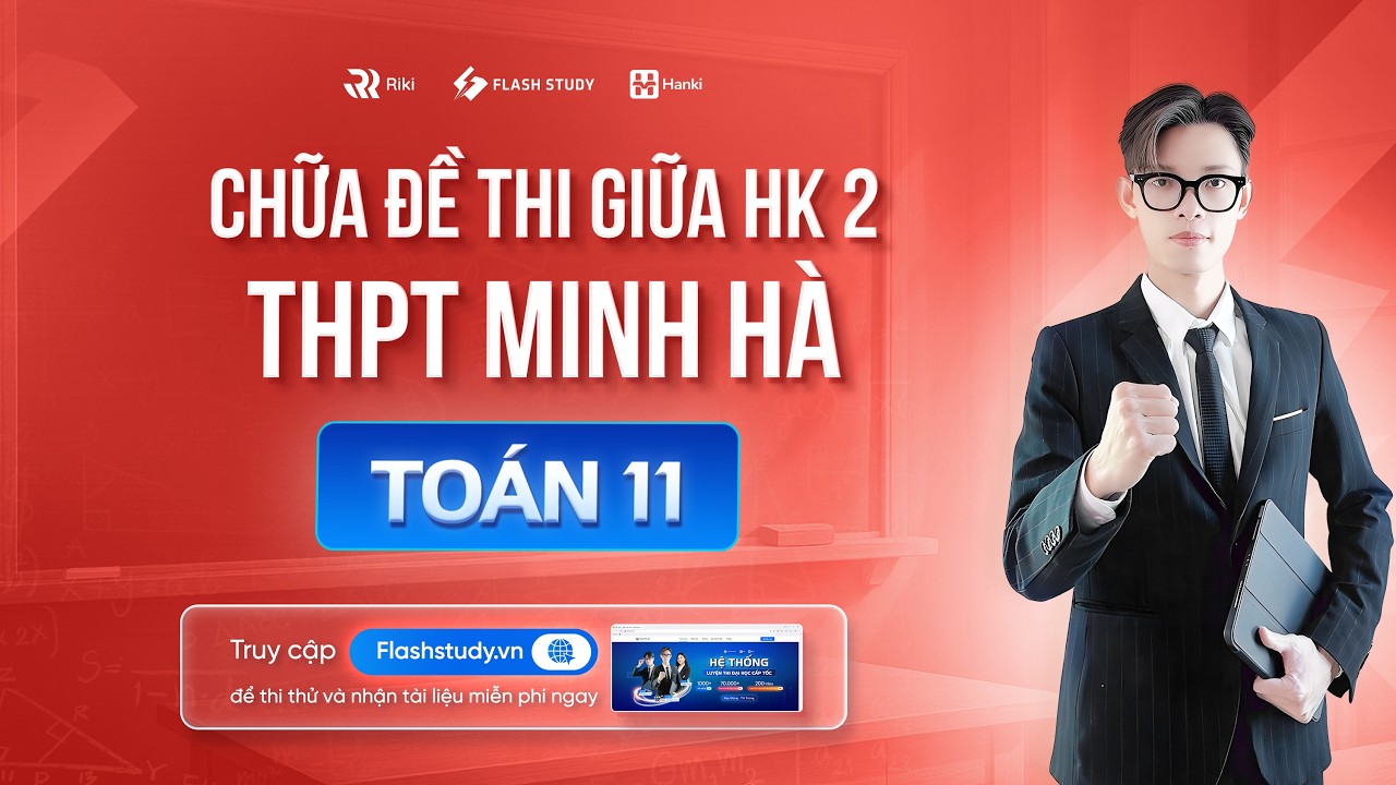 TOÁN 11 | CHỮA ĐỀ THI  GIỮA HỌC KÌ 2 LỚP 11 - THPT MINH HÀ