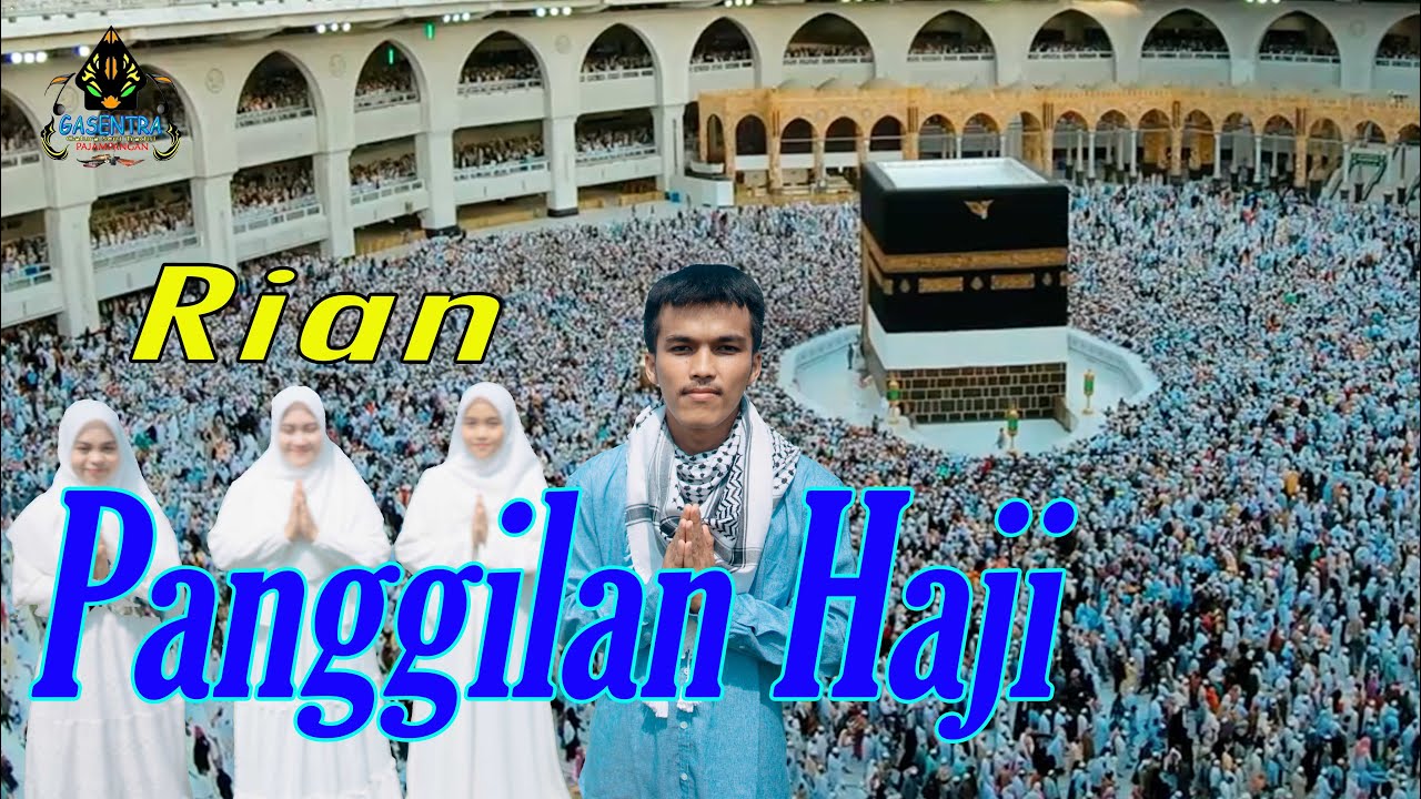 RIAN - PANGGILAN HAJI (Official Qasidah Religi)
